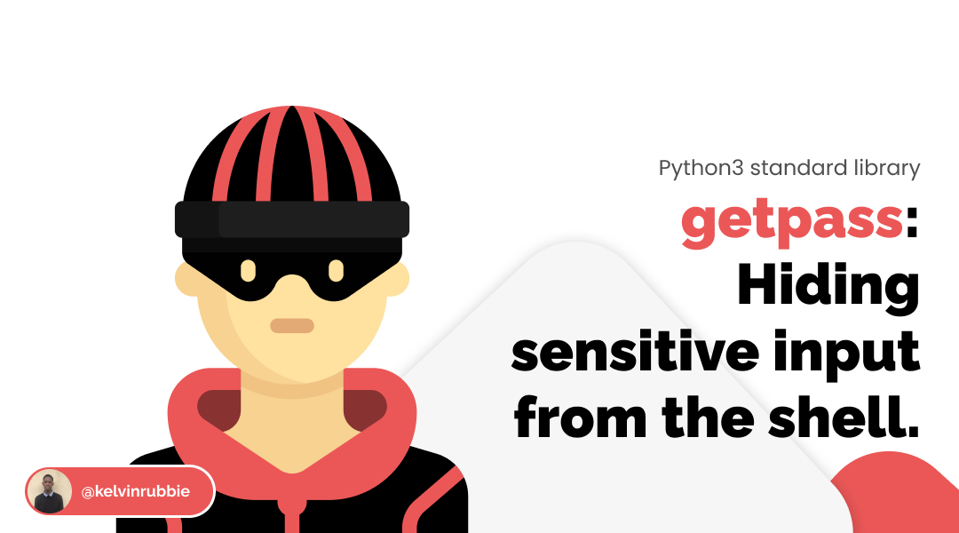 Getpass: Hiding sensitive input from the shell